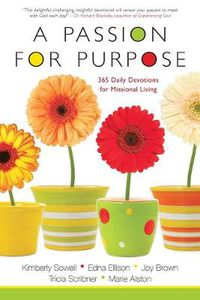 Cover image for A Passion for Purpose: 365 Daily Devotions for Missional Living