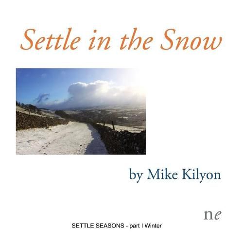 Cover image for Settle in the Snow: Settle Seasons part I, Winter