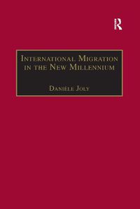 Cover image for International Migration in the New Millennium: Global Movement and Settlement