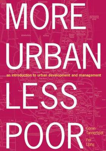 Cover image for More Urban Less Poor: An Introduction to Urban Development and Management