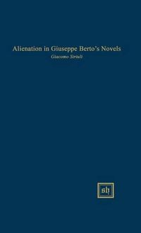 Cover image for Alienation in Giuseppe Berto's Novels