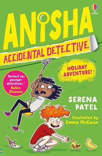 Cover image for Anisha, Accidental Detective: Holiday Adventure