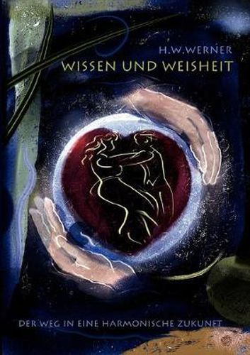 Cover image for Wissen und Weisheit: Der Weg in eine harmonische Zukunft