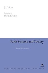 Cover image for Faith Schools and Society: Civilizing the Debate