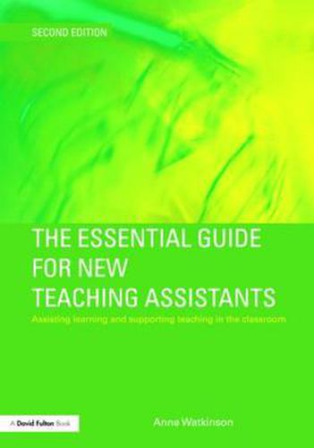 Cover image for The Essential Guide for New Teaching Assistants: Assisting Learning and Supporting Teaching in the Classroom