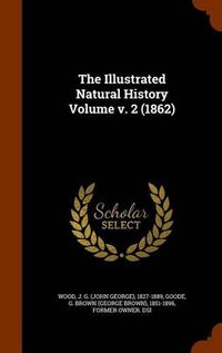 Cover image for The Illustrated Natural History Volume V. 2 (1862)