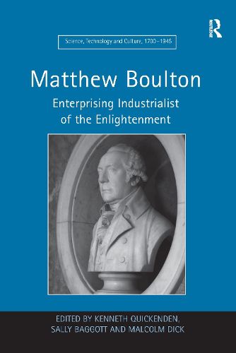 Cover image for Matthew Boulton: Enterprising Industrialist of the Enlightenment