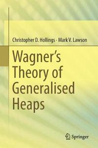 Cover image for Wagner's Theory of Generalised Heaps