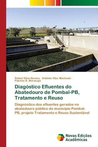 Diagostico Efluentes do Abatedouro de Pombal-PB, Tratamento e Reuso