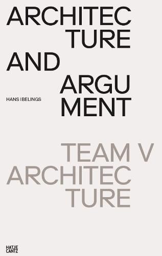 Cover image for Architecture and Argument: Team V Architecture