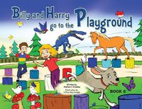 Cover image for Billy and Harry go on the Playground: Book 6