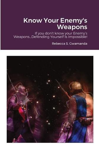 Cover image for Know Your Enemy's Weapons