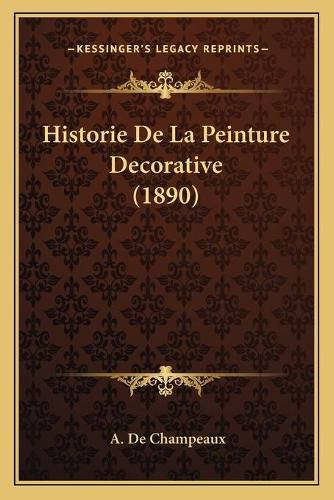 Cover image for Historie de La Peinture Decorative (1890)