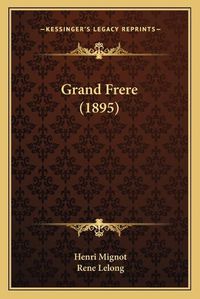 Cover image for Grand Frere (1895)