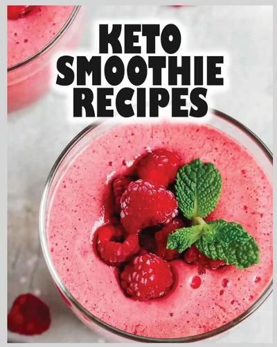 Cover image for Keto Smoothie Recipes: Start Your Ketogenic Journey!