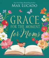 Cover image for Grace for the Moment for Moms