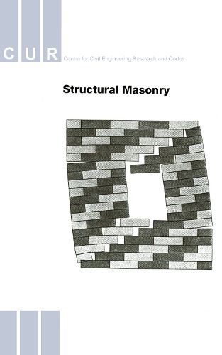 Cover image for Structural Masonry: An Experimental/ Numerical Basis for Practical Design Rules (CUR Report 171)