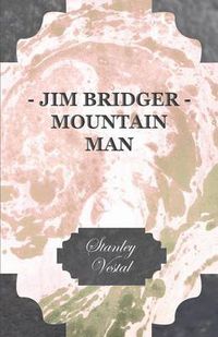 Cover image for Jim Bridger - Mountain Man