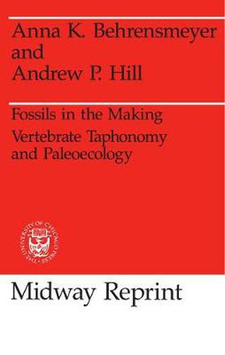 Cover image for Fossils in the Making: Vertebrate Taphonomy and Palaeoecology