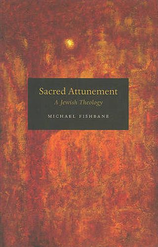 Cover image for Sacred Attunement: A Jewish Theology