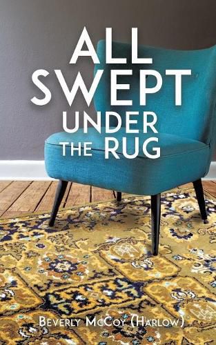 Cover image for All Swept Under the Rug