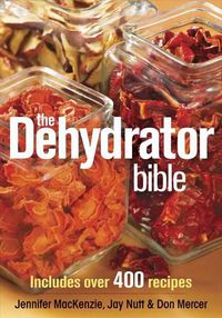 Cover image for Dehydrator Bible
