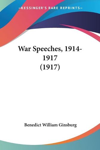 Cover image for War Speeches, 1914-1917 (1917)