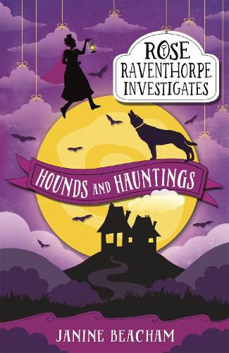 Hounds and Hauntings (Rose Raventhorpe Investigates, Book 3)