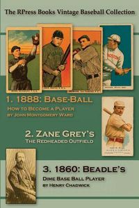 Cover image for Base-Ball: How to Become a Player: With the Origin, History, and Explanation of the Game