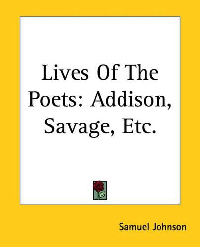 Cover image for Lives Of The Poets: Addison, Savage, Etc.