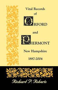 Cover image for Vital Records of Orford and Piermont, New Hampshire, 1887-2004