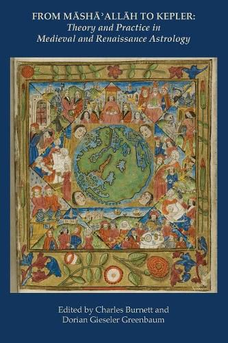 Cover image for From Masha' Allah to Kepler: Theory and Practice in Medieval and Renaissance Astrology