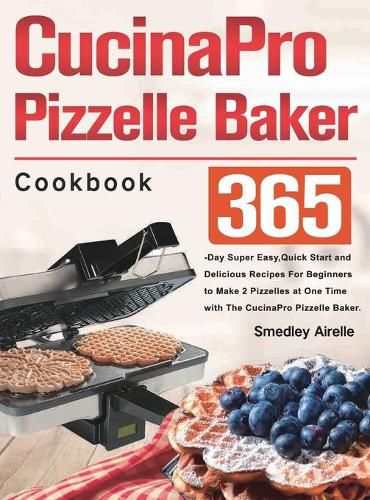 Cover image for CucinaPro Pizzelle Baker Cookbook