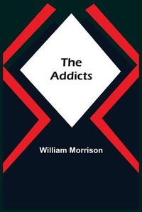 Cover image for The Addicts