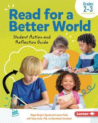 Cover image for Read for a Better World (Tm) Student Action and Reflection Guide Grades 2-3