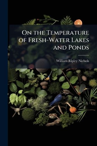 Cover image for On the Temperature of Fresh-Water Lakes and Ponds