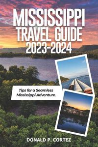 Cover image for Mississippi Travel Guide 2023-2024