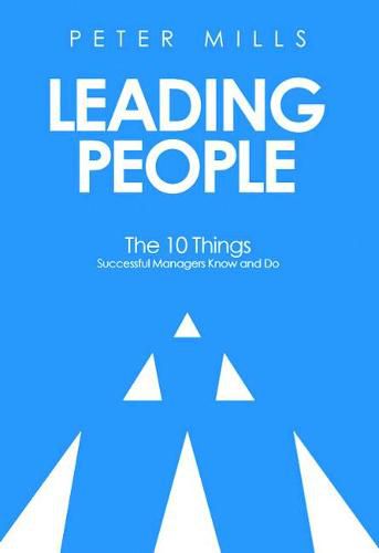 Cover image for Leading People: The 10 Things Successful Managers Know and Do