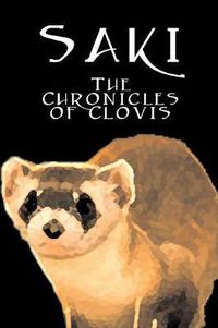 Cover image for The Chronicles of Clovis by Saki, Fiction, Classic, Literary