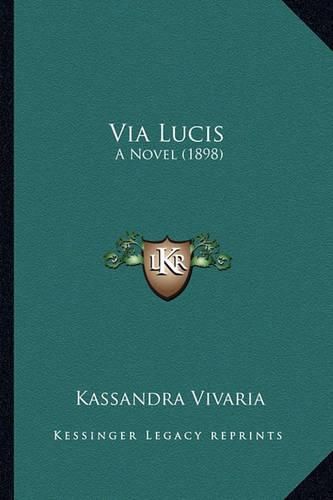 Cover image for Via Lucis: A Novel (1898)