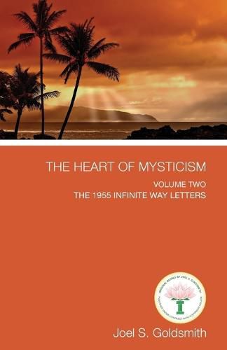 Cover image for Heart of Mysticism: Volume II - the 1955 Infinite Way Letters