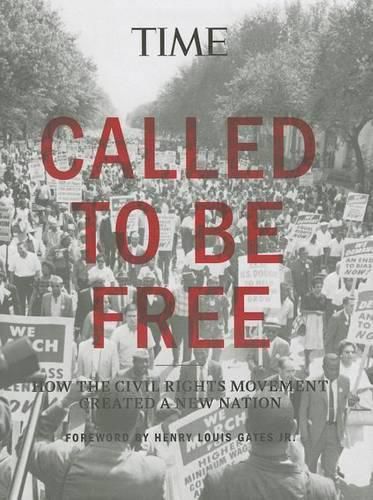 Cover image for Called to Be Free: How the Civil Rights Movement Created a New Nation