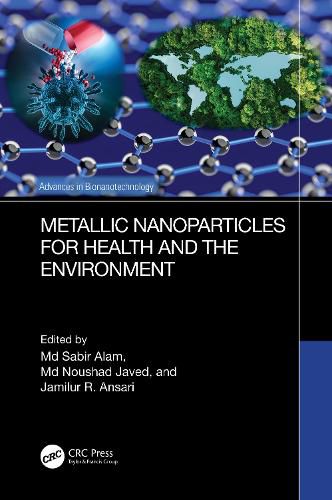 Cover image for Metallic Nanoparticles for Health and the Environment