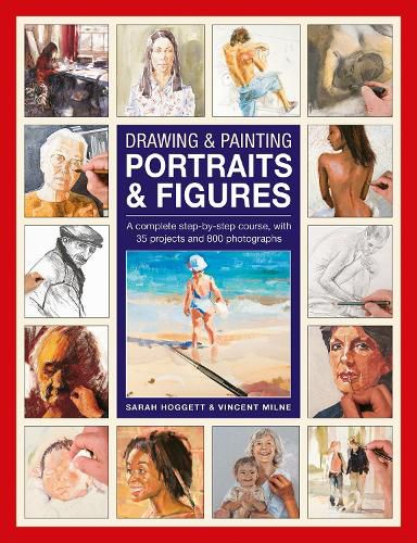 Cover image for Drawing & Painting Portraits & Figures: A complete step-by-step course, with 35 projects and 800 photographs