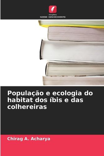 Cover image for Populacao e ecologia do habitat dos ibis e das colhereiras