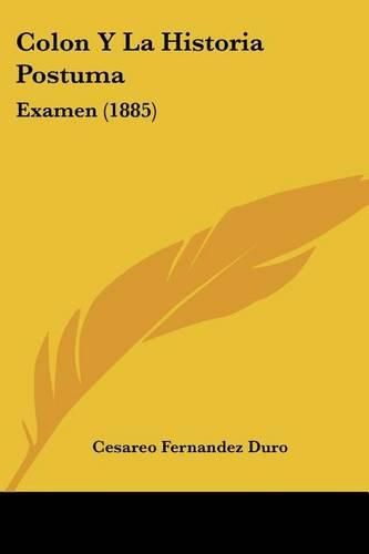 Cover image for Colon y La Historia Postuma: Examen (1885)