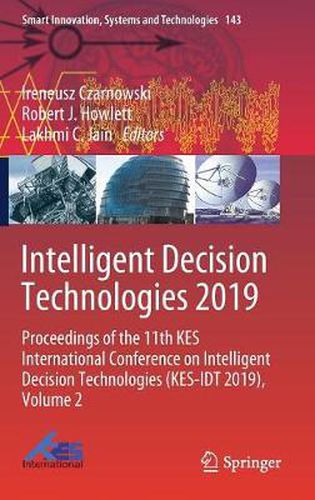 Intelligent Decision Technologies 2019: Proceedings of the 11th KES International Conference on Intelligent Decision Technologies (KES-IDT 2019), Volume 2