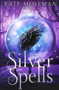 Cover image for Silver Spells: A Paranormal Women's Fiction Novel