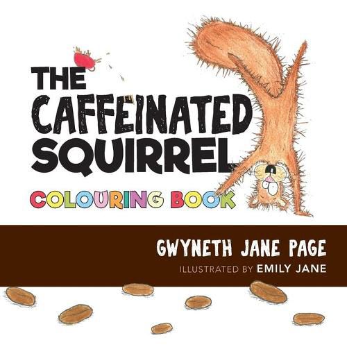 Cover image for The Caffeinated Squirrel - Colouring Book