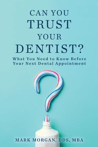 Cover image for Can You Trust Your Dentist?